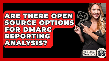 Are There Open Source Options For DMARC Reporting Analysis? - TheEmailToolbox.com