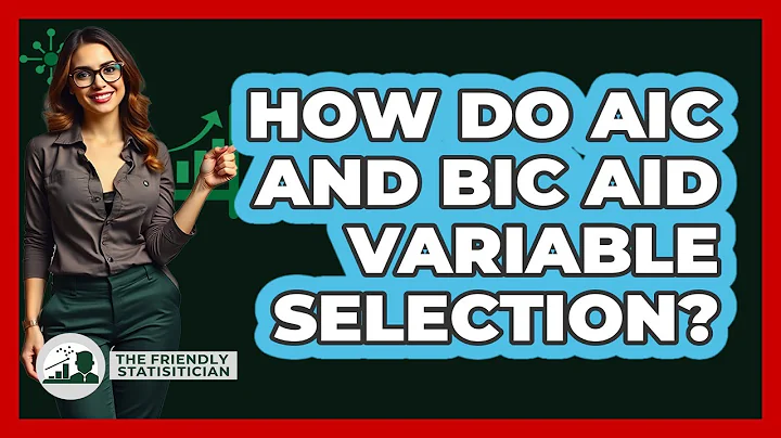 How Do AIC And BIC Aid Variable Selection?
