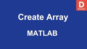 MATLAB Create Array