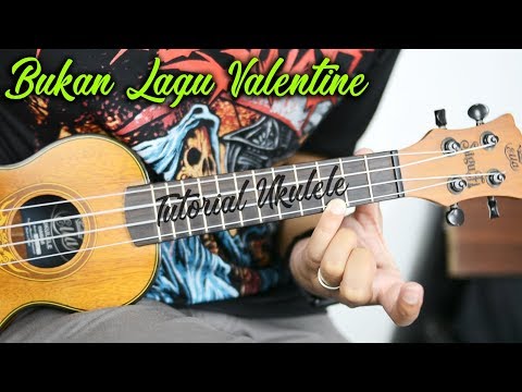 Tutorial Ukulele - BUKAN LAGU VALENTINE - Fiersa Besari