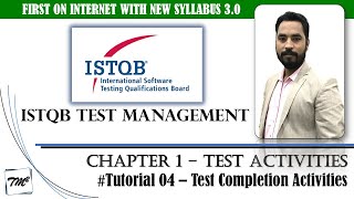 ISTQB Test Management v3.0 | Tutorial 04 | Test Completion Activities | Test Manager | TM SQUARE