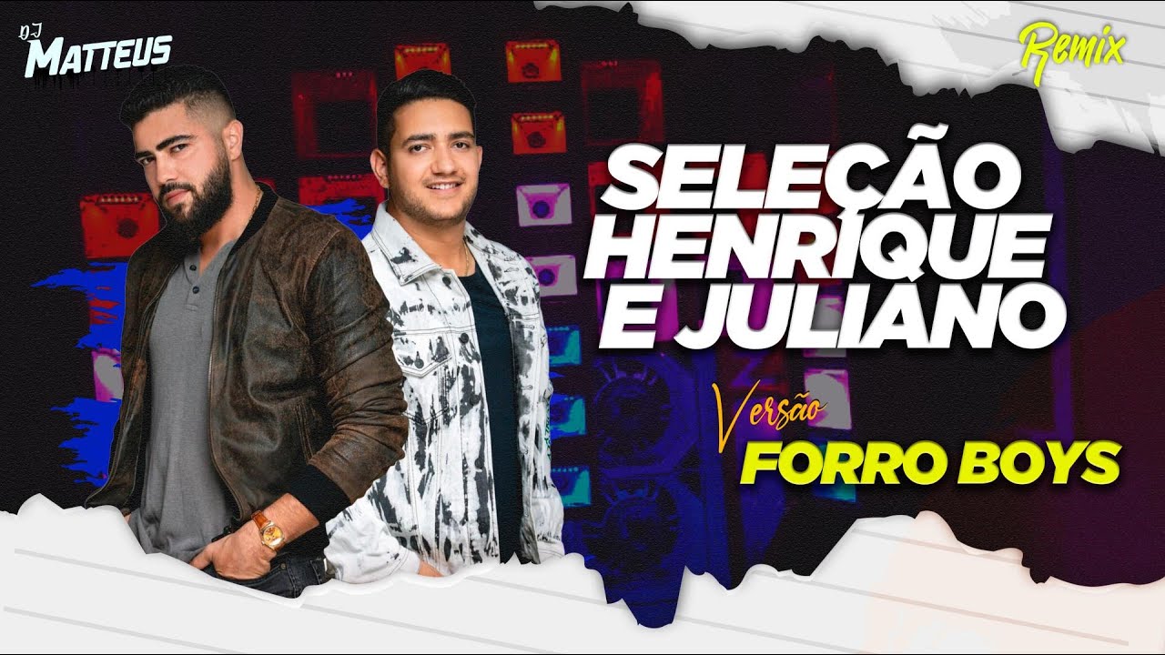 SELEÇÃO - Henrique e Juliano ( VERSÃO FORRO BOYS ) MUSICAS NOVA 2025 - DJ MATTHEUS