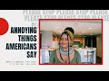 ANNOYING THINGS AMERICANS SAY TO AFRICANS ABROAD **THIS IS NOT A DRILL**  SOUTH AFRICAN YOUTUBER