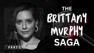 Brittany Murphy Saga - Part 1 (Documentary 2024)