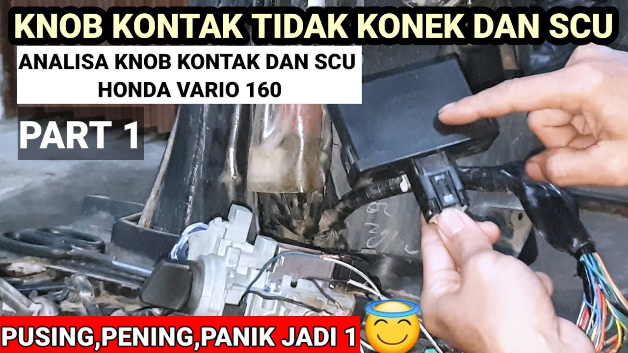 Analisa knob kontak dan scu vario 160 tidak konek @Yudikakakeke