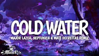 Major Lazer - Cold Water (Neptunica \u0026 Matt Defreitas Remix) (Lyrics video)