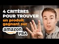 4 critères pour trouver un produit gagnant sur Amazon FBA