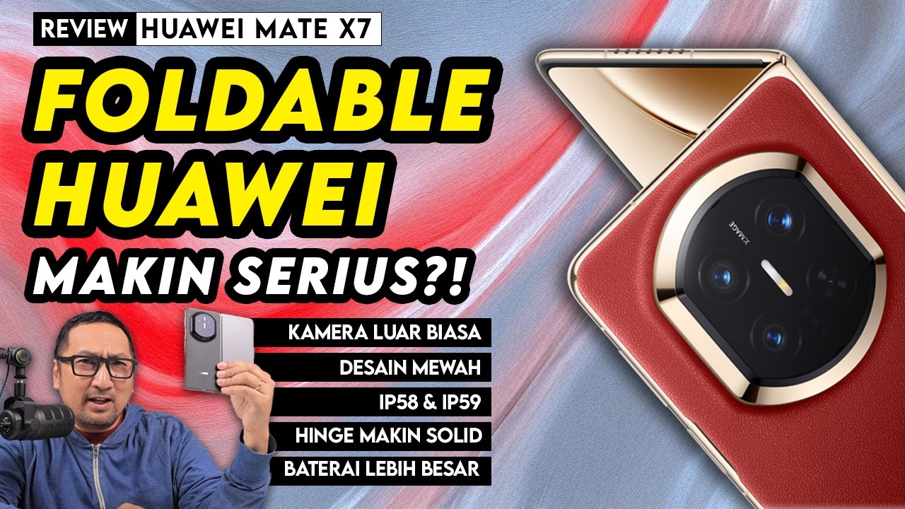Review HUAWEI Mate X7 -  Kamera Foldable Terbaik & Semakin Solid!
