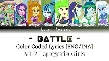 MLP Equetria Girls Rainbow Rocks|| Battle (Of the band) ||(Color Coded Lyrics) [ENG/INA]