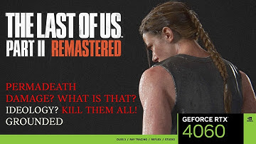 The Last of Us Part II Remastered - PART 3 [Permadeath, Grounded+, Damage?, KILL 