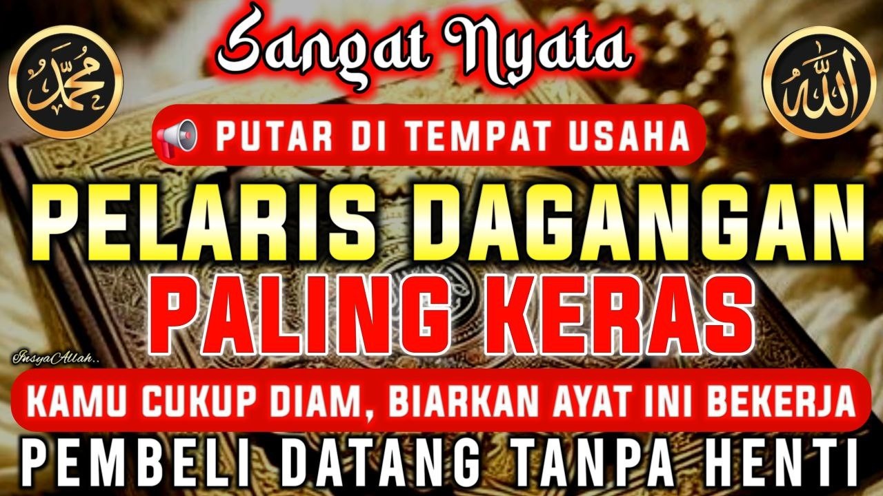 KUNFAYAKUN!!! RAHASIA AYAT PELARIS DAGANGAN - PEMBELI DATANG TANPA HENTI - REZEKI MENGALIR DERAS