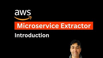 AWS Microservice Extractor Introduction