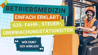 Betriebsmedizin Einfach Erklärt - G25 Eignungsuntersuchung Fahrtätigkeit