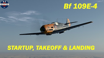 Bf 109E-4 │ Startup, Takeoff & Landing │ IL-2 Cliffs of Dover Blitz