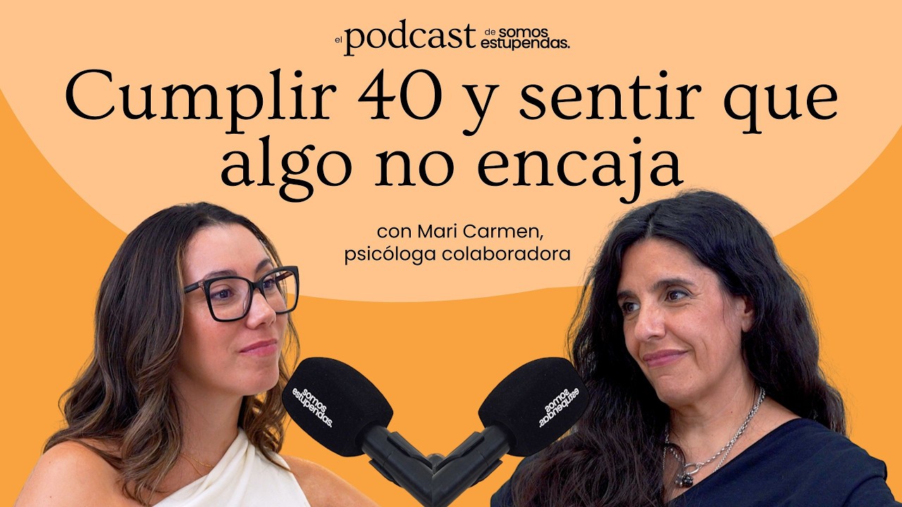 Crisis de los 40: cuando la vida que construiste ya no encaja. | @SomosEstupendas