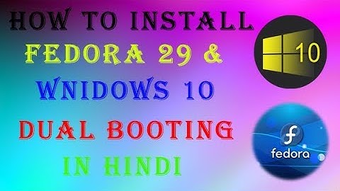 How to install Windows 10 and Fedora Linux || dual booting fedora & windows 10 step by step in hindi