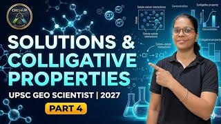 SOLUTIONS &amp; COLLIGATIVE PROPERTIES l UPSC GEO SCIENTIST l 2027