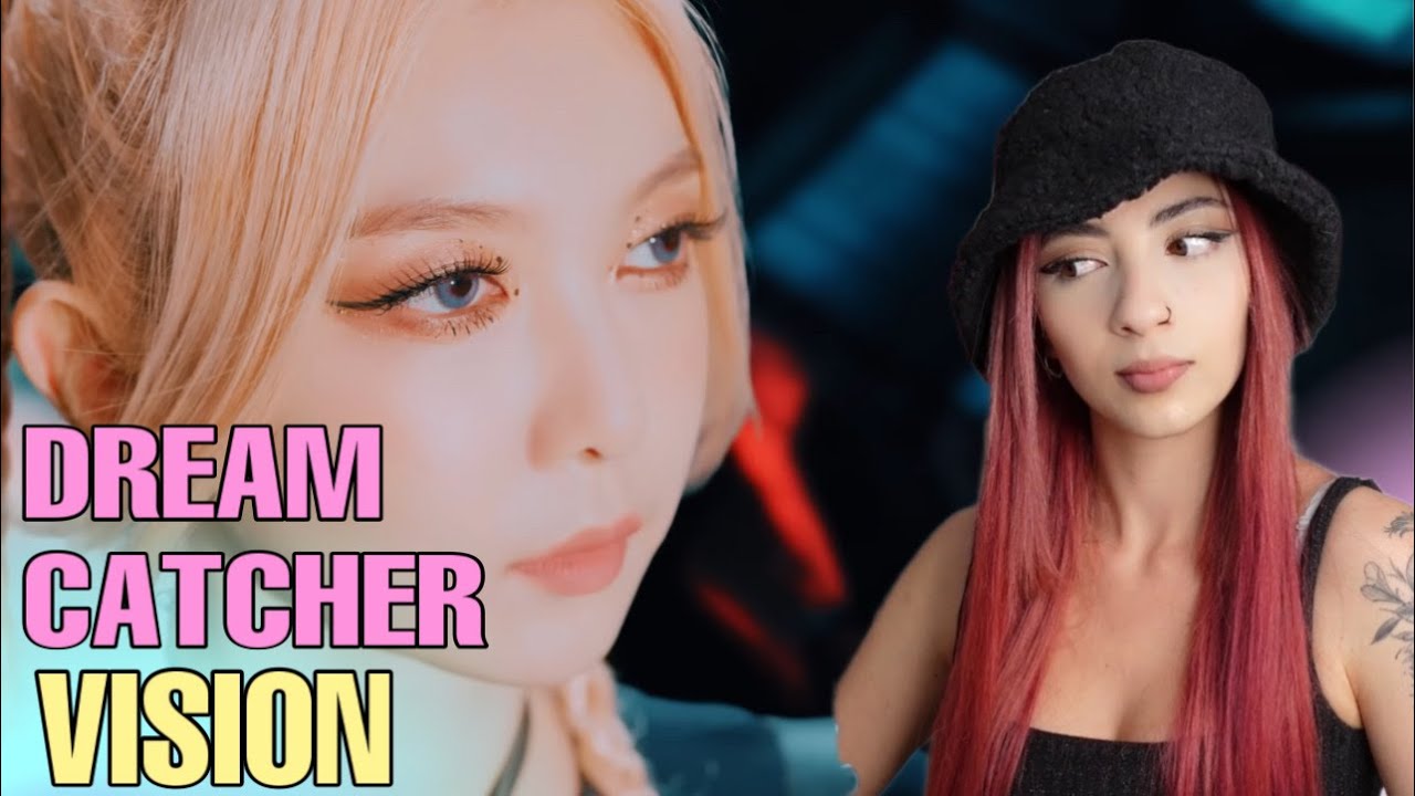 Dreamcatcher(드림캐쳐) 'VISION' MV REACTION spanish reaction YouTube