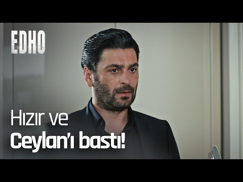 İlyas, Hızır'ı Ceylan'ın evinde basıyor! - EDHO Efsane Sahneler