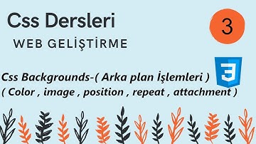 Css Dersleri Backgrounds  ( Arka Plan İşlemleri  )
