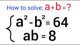How to Solve for  a + b in this Math Olympiad Problem ?