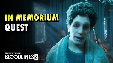 Bloodlines2 - In Memorium Quest