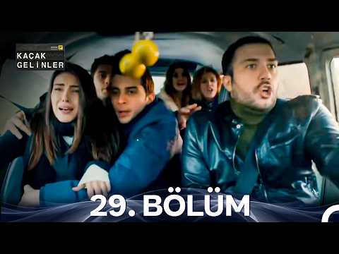 Kaçak Gelinler 29. Bölüm FİNAL