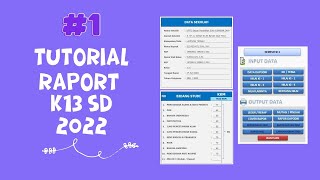 #1 Tutorial raport k13 sd revisi terbaru 2022 #1 Tutorial raport k13 sd revisi terbaru 2022
