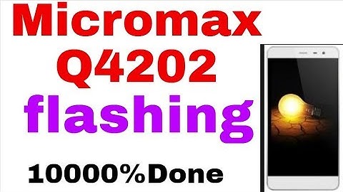 Micromax q4202 flashing 10000%Done