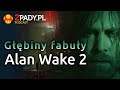 Głębiny fabuły Alan Wake 2 - Remedy Connected Universe - spoilercast