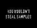 Clear your sample  you wouldnt steal samples  routenote create