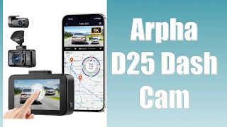 Arpha D25 Dash Cam Install & Review