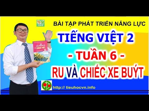 Video Bài tập phát triển năng lực Tiếng Việt 2 Tuần 6 | Ru... - YouTube