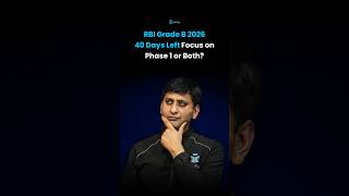 RBI Grade B 2026: Prepare Phase 1 Only or Start Phase 2 Now?
