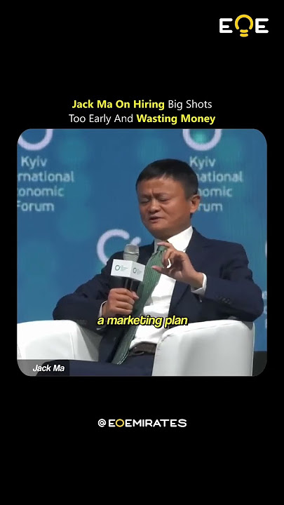 Jack Ma on hiring big shots early and wasting money