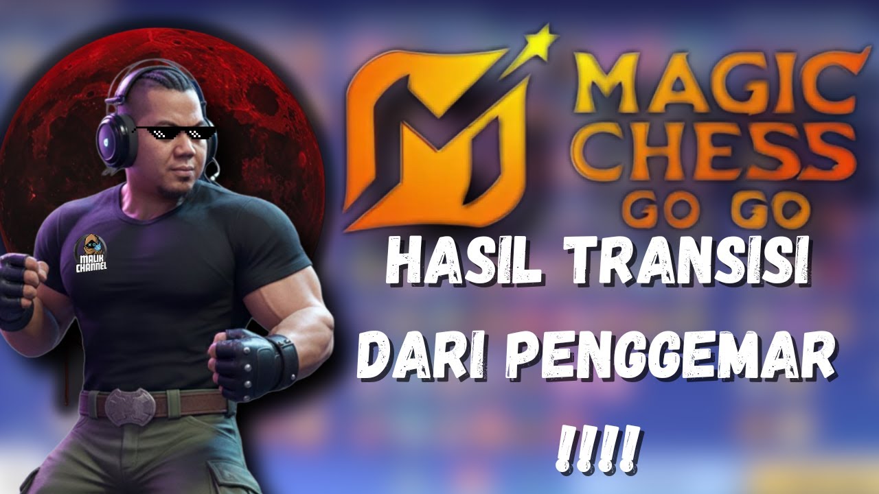 HASIL TRANSISI DARI VIEWERS!!MAGIC CHESS GOGO S4 