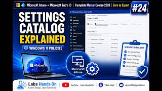 #24 Microsoft Intune Settings Catalog Explained | Configure Windows 11 Policies Step-by-Step