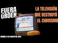 LA TELEVISIÓN QUE EL CHAVISMO NOS DESTRUYÓ | FUERA DE ORDEN 12 | PRIMER SEGMENTO