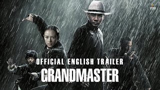 The GrandMaster (Official Trailer) in English | Tony Leung Chiu-wai, Cung Le, Qingxiang Wang