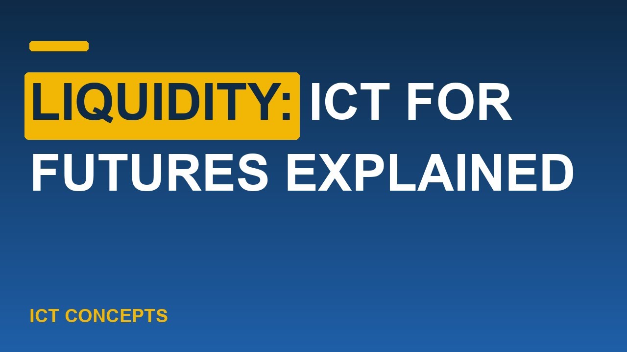 Thumbnail for Liquidity: ICT for Futures Explained