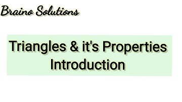 Mathematic buzzIRachna SagarIClass 7ICh12 ITriangles n  propertiesIIntroductionI@Braino Solutions