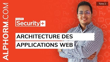 CompTIA Security+ 2/2 - Architecture des applications Web