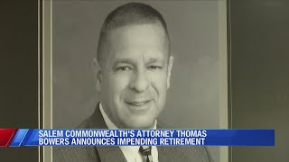 Interview: Thomas Bowers to retire as Salem Commonwealth's Attorney at year's end