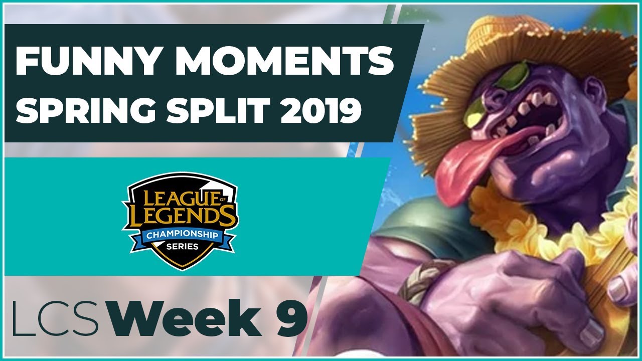 Funny Moments LCS Week 9 - Spring Split 2019