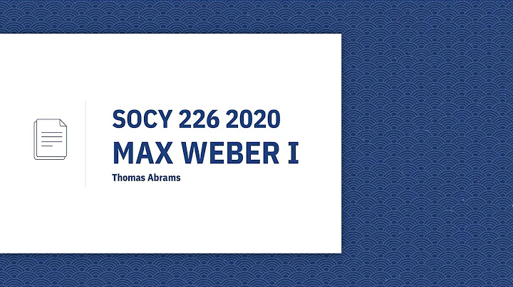 SOCY 226 2020 Weber I