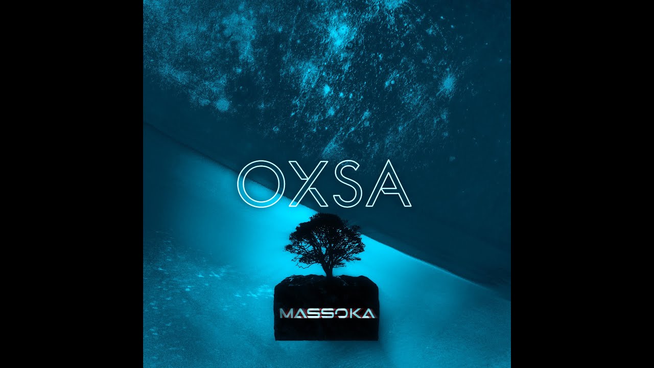 Watch OXSA - Massoka on YouTube Watch OXSA - Massoka on YouTube