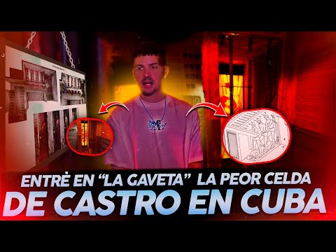 ENTRÉ a la PEOR CELDA de CUBA hecha por FIDEL CASTRO llamada “ LA GAVETA “