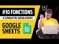 10 fonctions Google Sheets à connaître absolument !