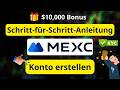 MEXC Anmeldung & KYC Tutorial: Konto erstellen + $10.000 Bonus 🚀