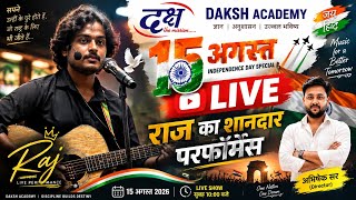 Raj's amazing live performance in the celebration of Independence Day! Watch the entire program **LIVE** only on DAKSH ACADEMY